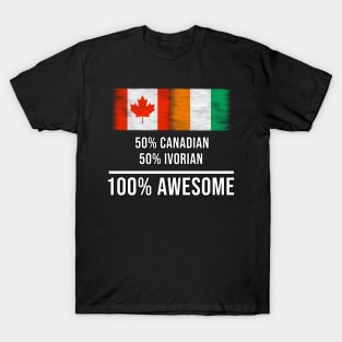 50% Canadian 50% Ivorian 100% Awesome - Gift for Ivorian Heritage From Ivory Coast T-Shirt